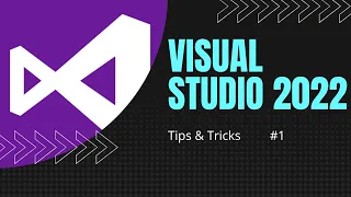 Visual Studio 2022 Tips and tricks #allabout #dotnet6 #vs2022