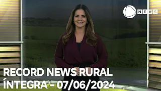 Record News Rural - 07/06/2024