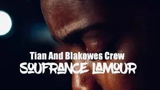 Tian Corentin Feat Blakowes Crew - Soufrance Lamour