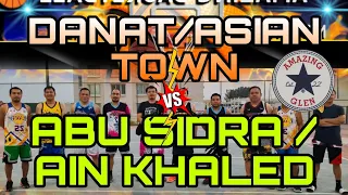 DANAT /ASIAN TOWN VS ABU SIDRA/AIN KHALED