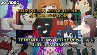 Kumpulan Jedag Jedug Anime Random Terbaru dan Terkeren || Part 1