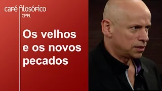 Os velhos e os novos pecados | Leandro Karnal