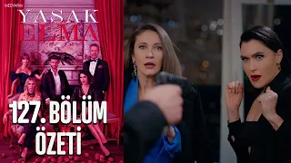 Yasak Elma 127. Bölüm Özeti