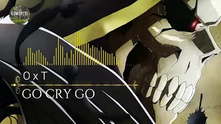 Oxt - |Go Cry Go|  Overlord II - Opening (Sub Español)