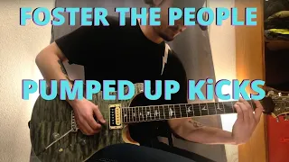 FOSTER THE PEOPLE - PUMPED UP KiCKS (GUiTAR COVER)