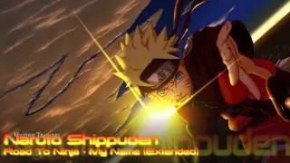 Naruto Shippuden - Road To Ninja  - My Name [Extended]