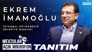 Mevzular Açık Mikrofon Tanıtım I CHP İstanbul Büyükşehir Belediye Başkan Adayı "Ekrem İmamoğlu"