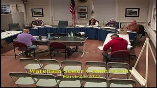 Wareham Sewer Commissioners Meeting 3-24-22