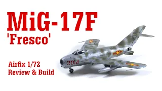 Airfix Mikoyan Guryevich MiG-17F Fresco 1/72 model kit review and build - HD 1080p