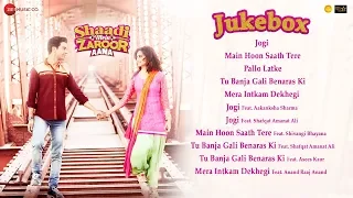 Shaadi Mein Zaroor Aana - Full Movie Audio Jukebox | Rajkummar Rao,Kriti Kharbanda