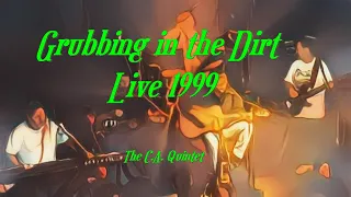 Grubbing in the Dirt by the C A  Quintet With INTRO