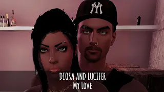 DIOSA AND LUCIFER. My Love