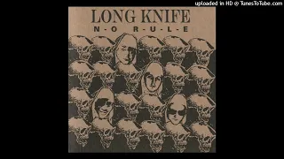 LONG KNIFE - No Rule
