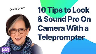 10 Tips to Look & Sound Pro On Camera With a Teleprompter