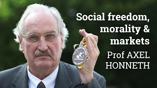Social Freedom, Morality and Markets | Axel Honneth (2016)