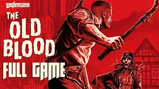 WOLFENSTEIN THE OLD BLOOD PC Full Gameplay Walkthrough [4K 60FPS] - No Commentary