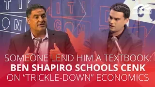 SOMEONE LEND HIM A TEXTBOOK: Ben Shapiro SCHOOLS Cenk on "trickle-down" economics