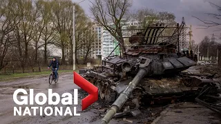 Global National: April 22, 2022 | What are Russia’s objectives after failing to take Kyiv?