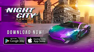 Night City Racing - Google Play & IOS Trailer