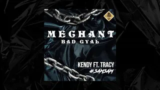 Kendy ft. Tracy - Mechant Bad Gyal 🍭
