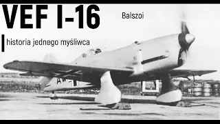 VEF I-16 | historia jednego myśliwca