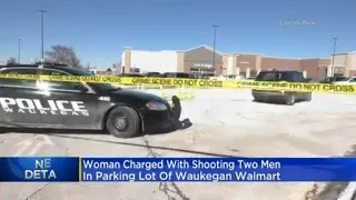 Woman Charged With Shooting Two Men In Parking Lot Of Waukegan Walmart