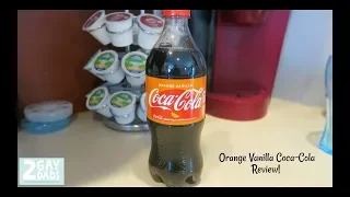 ORANGE VANILLA COCA-COLA REVIEW!