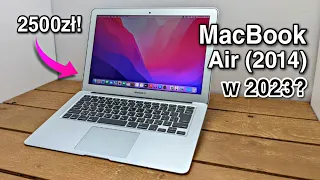 MacBook Air (2014) w 2023? Świetny i TANI komputer Apple dla studentów? Recenzja