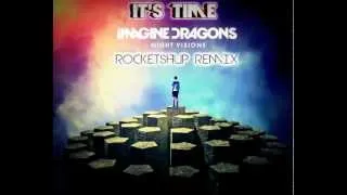 Imagine Dragons - It's Time (Shaun Connelly Remix)
