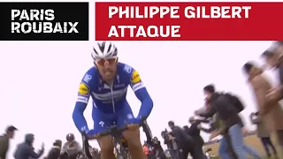 L'attaque de Phillipe Gilbert  - Paris-Roubaix 2019