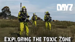 Exploring Inside DayZ's New Toxic Zones For The First Time!!