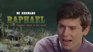 Raphael ♪ Mi Hermano (Digan Lo Que Digan, 1968)