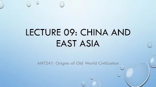 Lecture 09   China and East Asia