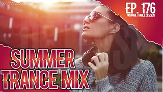 SUMMER TRANCE MIX 2022 / NNTS EP. 176
