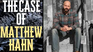 The Case of Matthew Hahn - Facing 400 Years In Prison For Doing The Right Thing - A True Crime Story