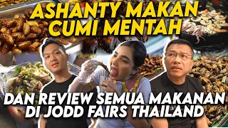 AZRIEL KAGET LIHAT ASHANTY MAKAN CUMI MENTAH! REVIEW SEMUA MAKANAN YANG ADA DI JODD FAIRS THAILAND!