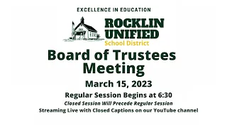 Rocklin Unified School District Board of Trustee's Meeting - March 15, 2023