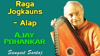 Raga Jogkauns - Alap | Ajay Pohankar | (Album: Sangeet Sartaj - Ajay Pohankar ) | Music Today