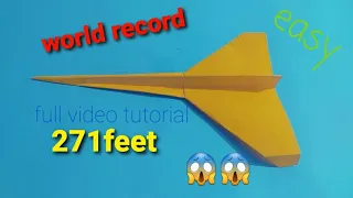 How to make a fastest flying paper aeroplane . world record 271 ft flying record