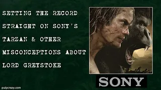 Setting the record straight on Sony's upcoming Tarzan film and other misconceptions about Tarzan