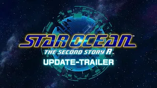 STAR OCEAN THE SECOND STORY R – Update-Trailer