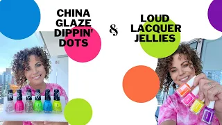 China Glaze Dippin' Dots and Loud Lacquer Jelly Collection Review