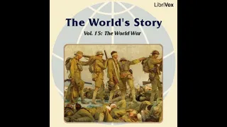 The World’s Story Volume XV: The World War by Horatio W. Dresser Part 2/3 | Full Audio Book