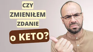 Czy zmieniłem zdanie o diecie KETOGENICZNEJ?