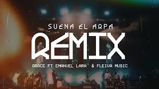 Suena El Arpa Remix  - Grupo Grace feat. Emanuel Lara & Fleiva Music (video Lyrics)