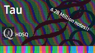 [Black Midi] Tau - 6.28 Million Notes | HDSQ