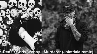 Ren - Murderer Ft. Chris Webby ( Jointdale Remix )