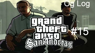 Gta San Andreas - #15 Og Loc [OG Loc] Прохождение