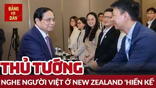 Hoạt động nổi bật của Thủ tướng Phạm Minh Chính tại New Zealand | Đảng với Dân