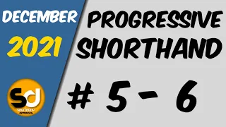 # 5 - 6 | 100 wpm | Progressive Shorthand | December 2021